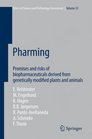 Pharming Promises and risks ofbBiopharmaceuticals derived from genetically modified plants and animals