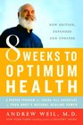 8 Weeks to Optimum Health A Proven Program for Taking Full Advantage of Your Body's Natural Healing Power