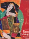 Egon Schiele the Complete Works Including a Biography and a Catalogue Raisonne