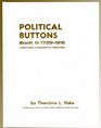 Political Buttons Book III 17891916 A Price Guide to Presidential Americana/With Supplement