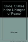 Global Stakes  The Linkages of Peace