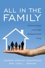 All in the Family A Practical Guide to Successful Multigenerational Living