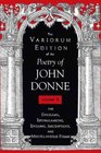 The Variorum Edition of the Poetry of John Donne The Epigrams Epithalamions Epitaphs Inscriptions and Miscellaneious Poems