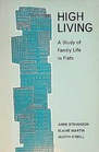 High Living A Study of Family Life in Flats