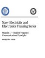 The Navy Electricity and Electronics Training Series Module 17 Radio Frequency Communications Principles