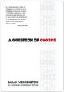 A Question of Choice Roe v Wade 40th Anniversary Edition