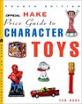 The Official Hake's Price Guide to Character Toys 4th Edition