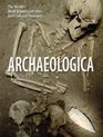 World Encyclopedia of Archaeology The World's Most Significant Sites and Cultural Treasures