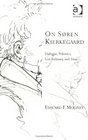 On Soren Kierkegaard