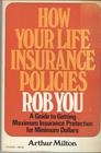 How Your Life Insurance Policy Robs You