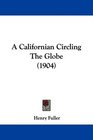 A Californian Circling The Globe