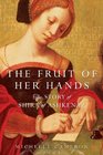 The Fruit of Her Hands The Story of Shira of Ashkenaz