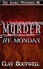 Murder by Monday A 19th Century Historical Murder Mystery