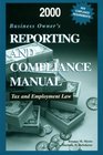 2000 Business Owner's Reporting and Compliance Manual Tax and Employment Law