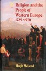 Religion and the People of Western Europe 17891970