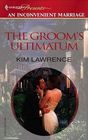 The Groom's Ultimatum (An Inconvenient Marriage) (Harlequin Presents, No 232)