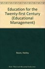 Education for the Twentyfirst Century