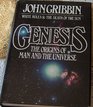 Genesis The Origins of Man and the Universe