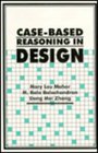 CaseBased Reasoning in Design