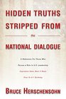 Hidden Truths Stripped From the National Dialogue A Reference For Those Who Pursue a Role In US Leadership