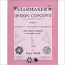Starmaker Design Concepts
