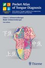 Pocket Atlas of Tongue Diagnosis With Chinese Therapy Guidelines for Acupuncture Herbal Prescriptions and Nutrition