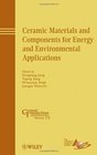 Ceramic Materials and Components for Energy and Environmental Applications Ceramic Transactions Volume 210