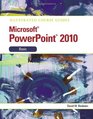 Illustrated Course Guide Microsoft PowerPoint 2010 Basic