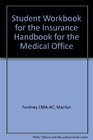 Student Workbook to Accompany Insurance Handbook for the Medical Office
