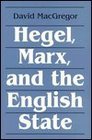 Hegel Marx and the English State