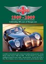 Morgan 19092009 Celebrating 100 years of Morgan cars