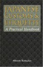 Japanese Customs  Etiquette A Practical Handbook