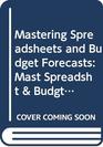 Mastering Spreadsheets and Budget Forecasts Mast Spreadsht  Budgt Forcst 2e