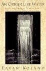 An Origin Like Water Collected Poems 19671987