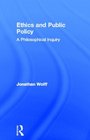 Ethics and Public Policy A Philosophical Inquiry