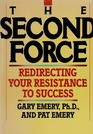The Second Force Redirecting Your Resistance to Success
