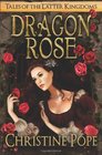 Dragon Rose (Tales of the Latter Kingdoms)