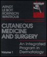 Cutaneous Medicine and Surgery An Integrated Program in Dermatology