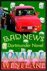 Bad News (Dortmunder Novels (Audio))