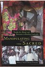 Manipulating the Sacred: Yoruba Art, Ritual, and Resistance in Brazilian Candomble (African American Life Series)