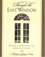 Through the East Window Prayers and Promises for Living With Loss
