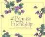 A Promise of Friendship A Collection of Memories Shared Among Family and Friends