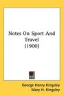 Notes On Sport And Travel