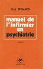 Manuel de l'infirmier en psychiatrie