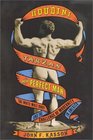 Houdini Tarzan and the Perfect Man The White Male Body and the Challenge of Modernity in America