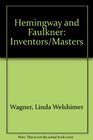 Hemingway and Faulkner Inventors/masters