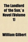 The Landlord of 'the Sun' a Novel