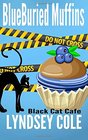 BlueBuried Muffins (Black Cat Cafe, Bk 1)