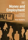 Money And Employment A Study Of The Theoretical Implications Of Endogenous Money