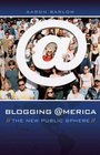 Blogging America The New Public Sphere
